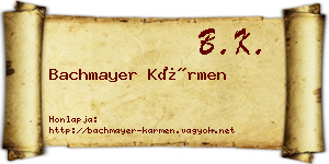 Bachmayer Kármen névjegykártya